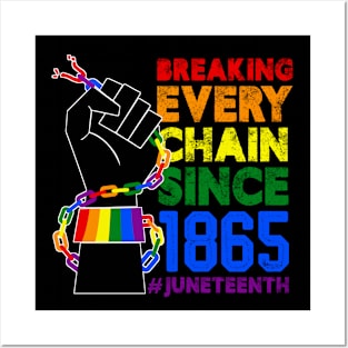 Juneteenth Breaking Every Chain Since 1865 Freedom Day Pride Posters and Art